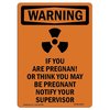 Signmission OSHA WARNING Sign, If You Are Pregnant W/ Symbol, 18in X 12in Rigid Plastic, 12" W, 18" L, Portrait OS-WS-P-1218-V-13259